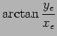 $\displaystyle \arctan{\frac{y_e}{x_e}}$