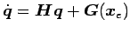 $\displaystyle \dot{{\mbox{\boldmath$q$}}} = {\mbox{\boldmath$H$}}{\mbox{\boldmath$q$}}+{\mbox{\boldmath$G$}}({\mbox{\boldmath$x$}}_e)$