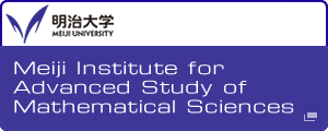 Meiji Institute for Advanced Study of Mathematical Sciences